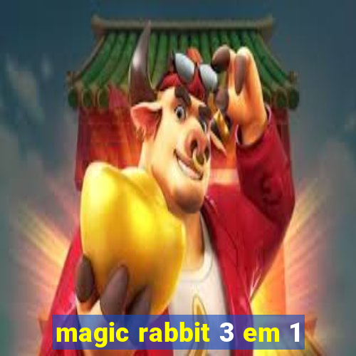 magic rabbit 3 em 1